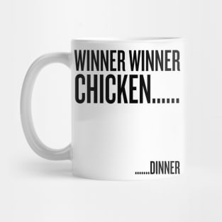 winner winner chicken... dinner (black text) Mug